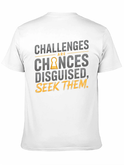 Challenges Are Chances Disguised T-Shirt