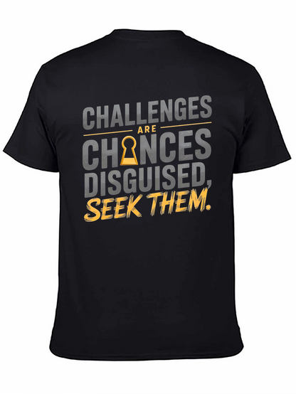 Challenges Are Chances Disguised T-Shirt