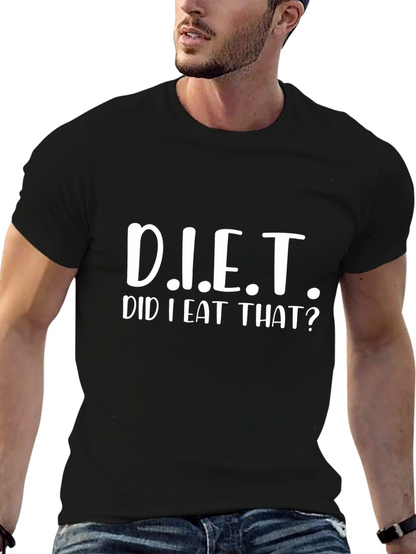 D.I.E.T. Funny T-Shirt - Did I Eat That?