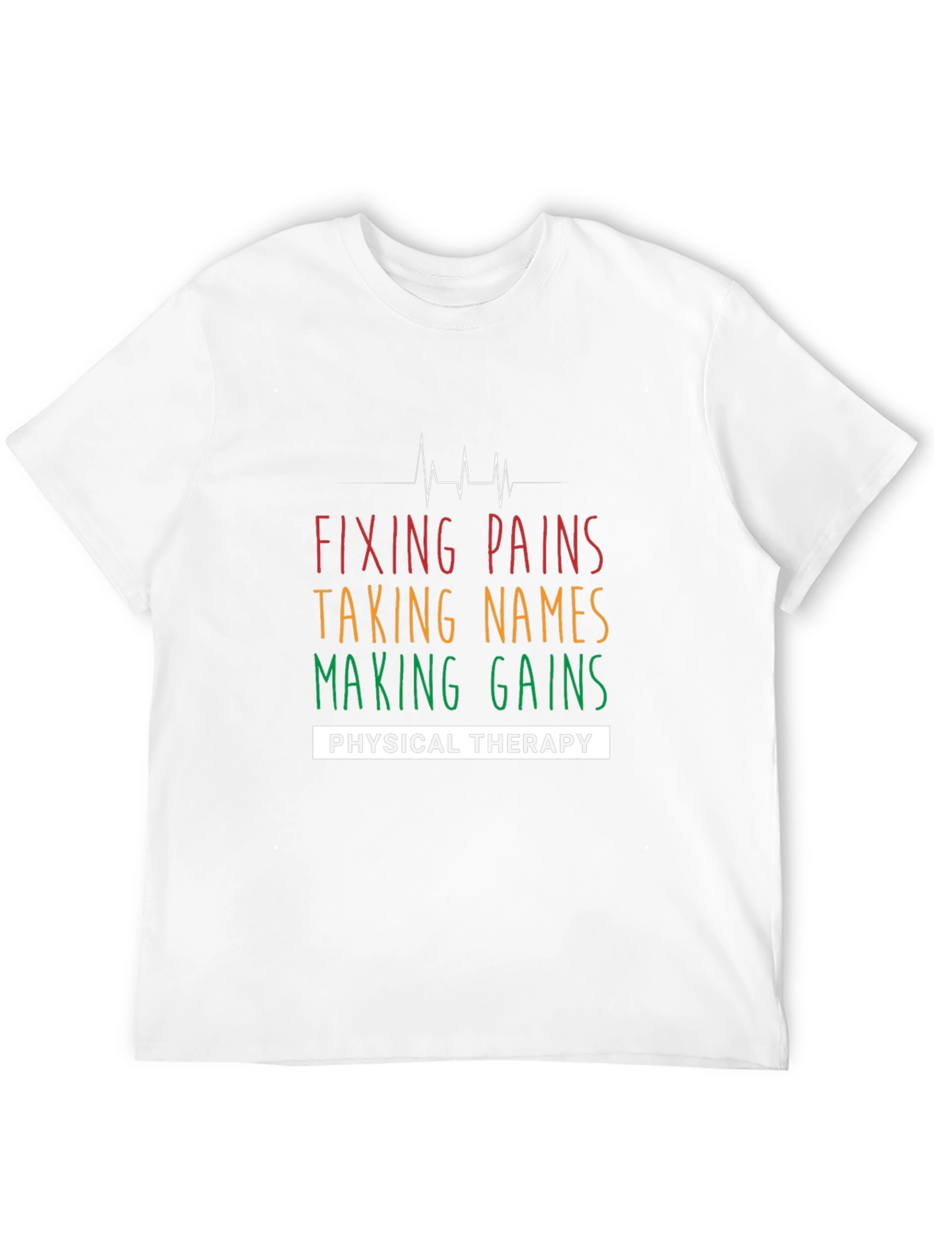 Fixing Pains Physical Therapy T-Shirt
