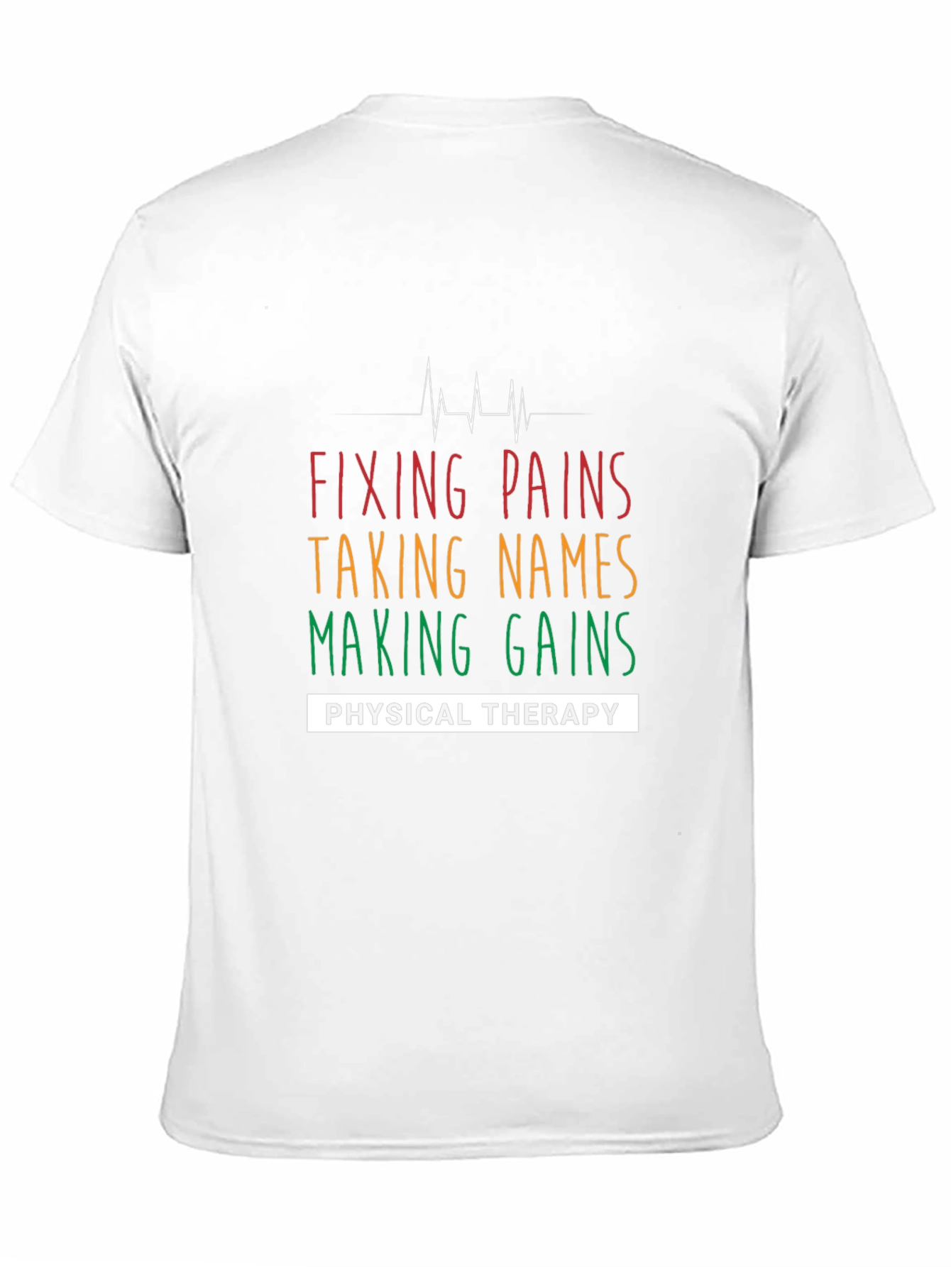 Fixing Pains Physical Therapy T-Shirt