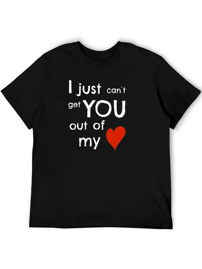 I Cant Get You Out of My Heart T-Shirt