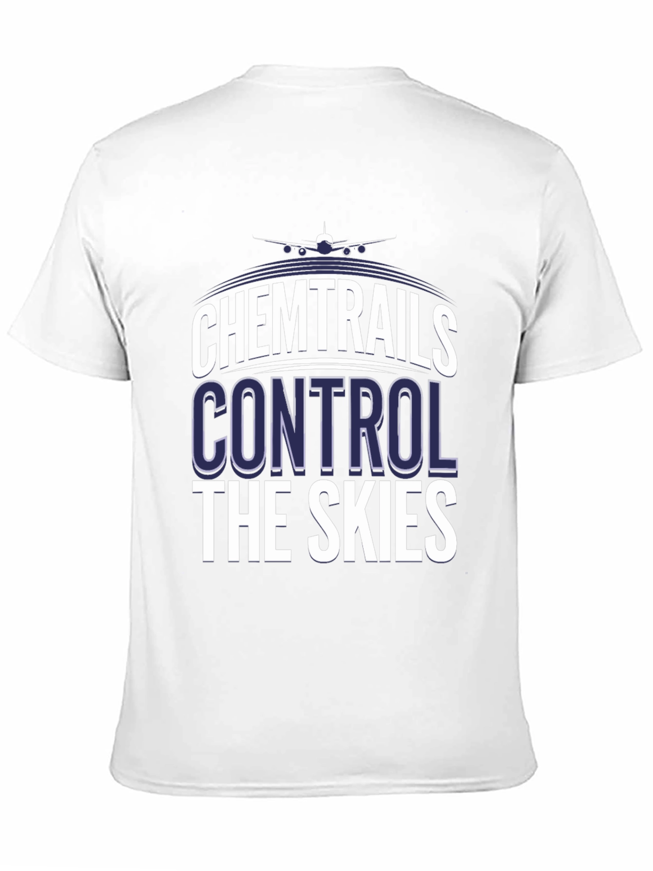 Chemtrails Control The Skies T-Shirt