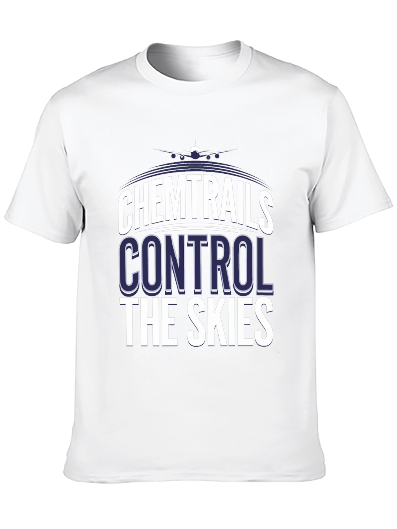 Chemtrails Control The Skies T-Shirt