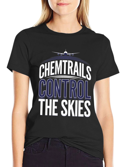 Chemtrails Control The Skies T-Shirt