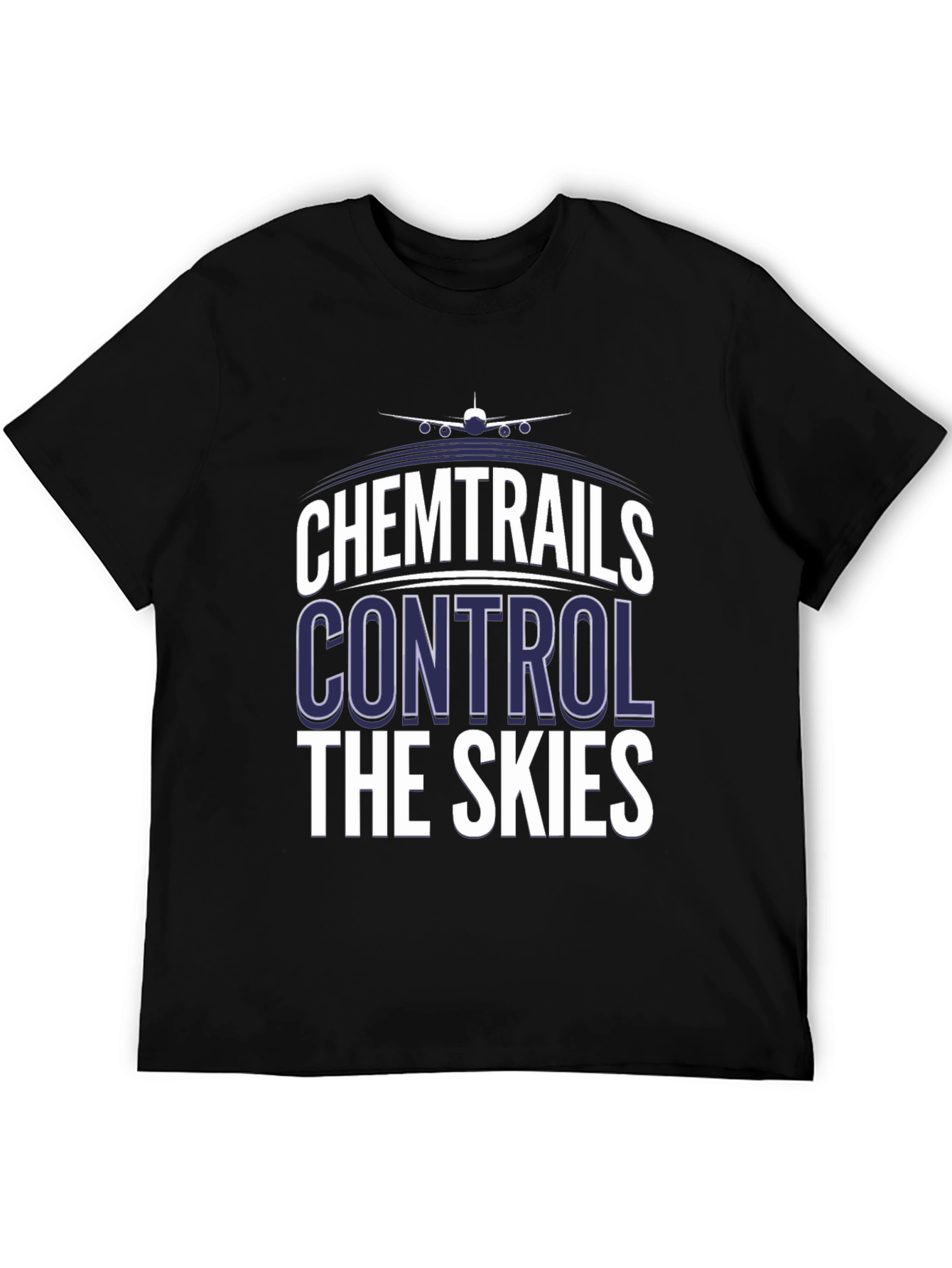 Chemtrails Control The Skies T-Shirt