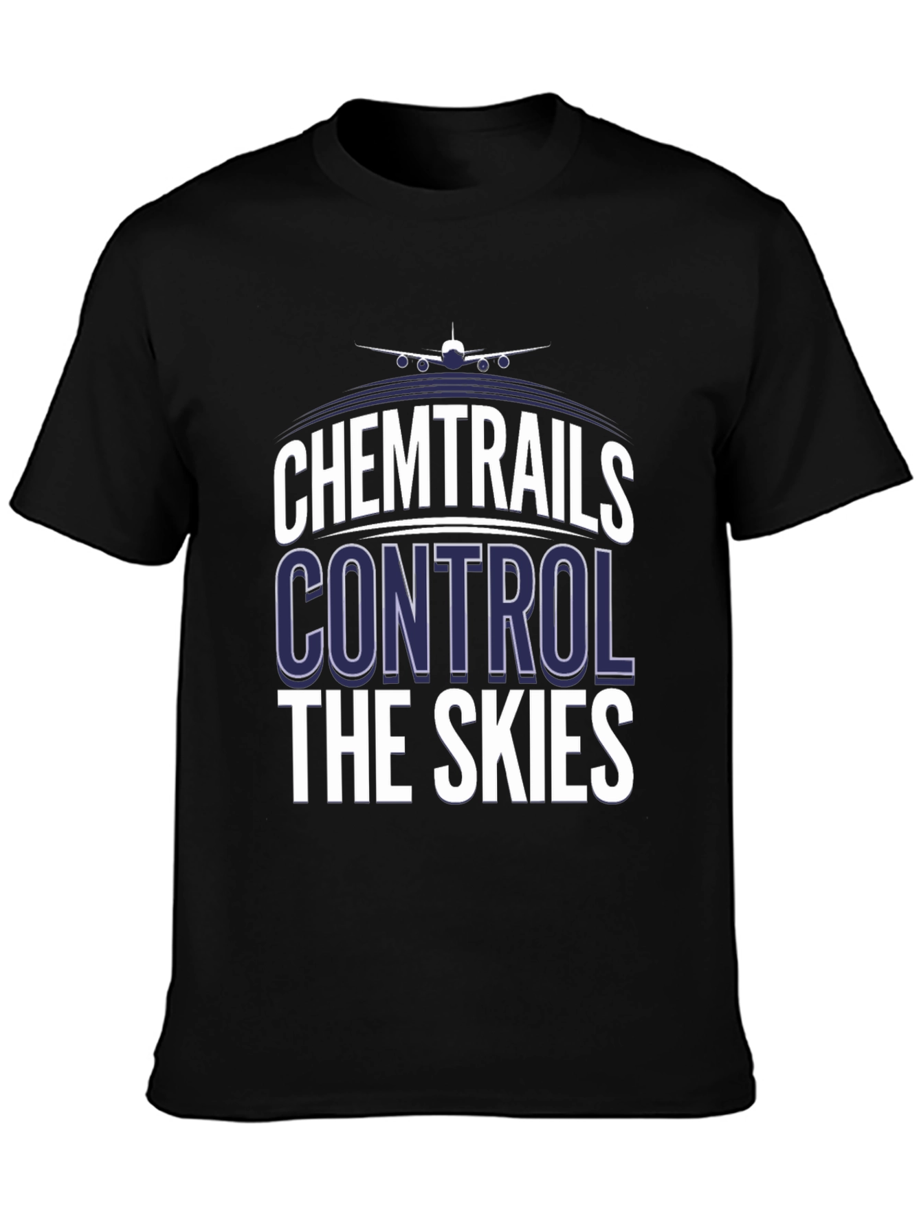 Chemtrails Control The Skies T-Shirt