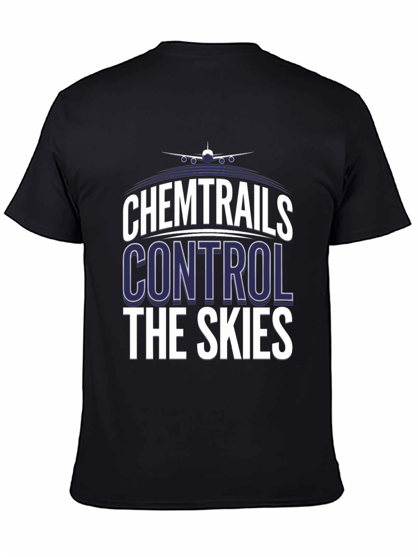 Chemtrails Control The Skies T-Shirt