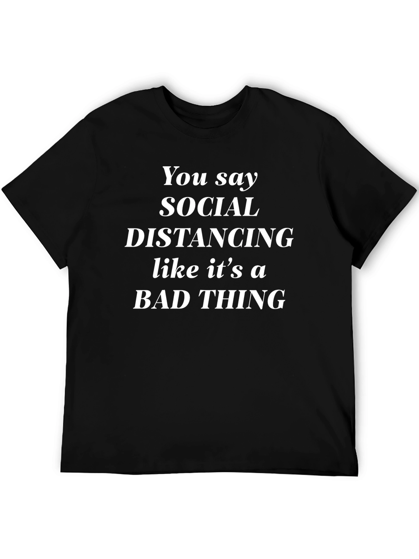 Social Distancing Sarcastic T-Shirt