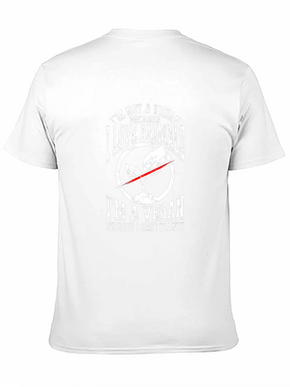 Im Not A Vegan T-Shirt - Animal Lover Design