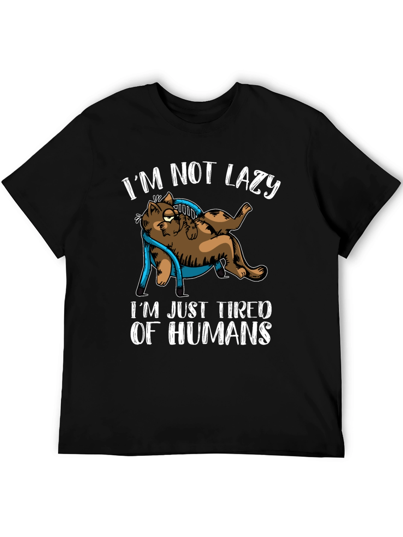 Im Not Lazy Tired of Humans Cat Graphic T-Shirt