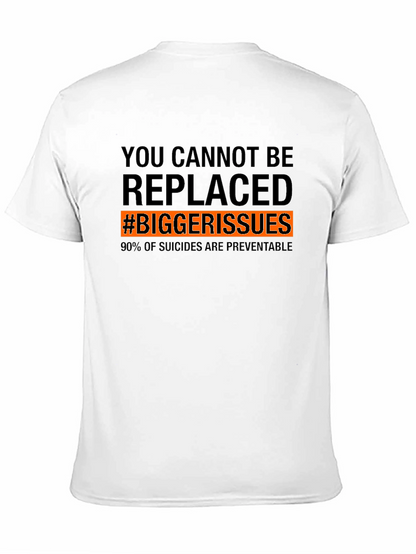 You Cannot Be Replaced T-Shirt