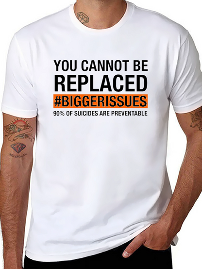 You Cannot Be Replaced T-Shirt