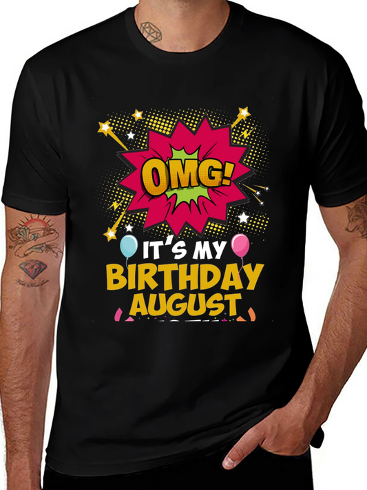 OMG! Its My Birthday August T-Shirt