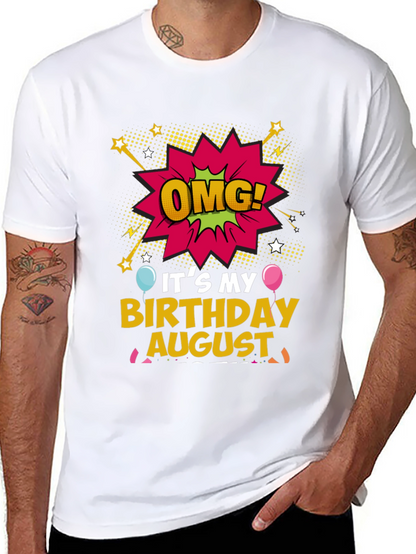 OMG! Its My Birthday August T-Shirt