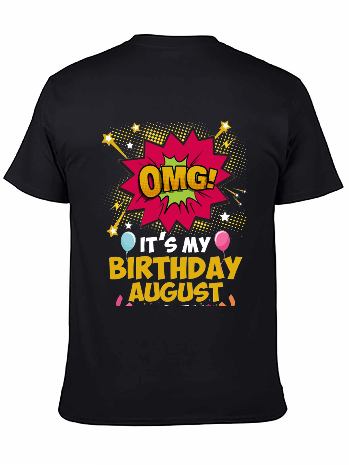 OMG! Its My Birthday August T-Shirt
