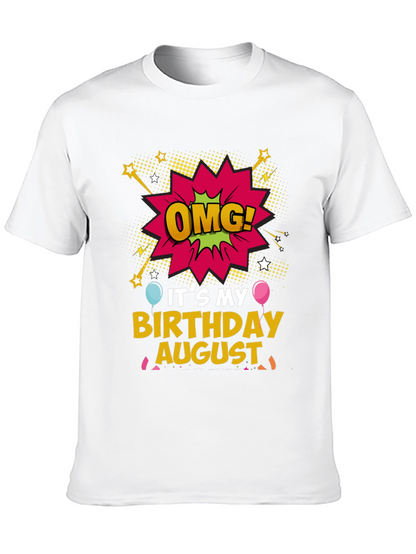 OMG! Its My Birthday August T-Shirt