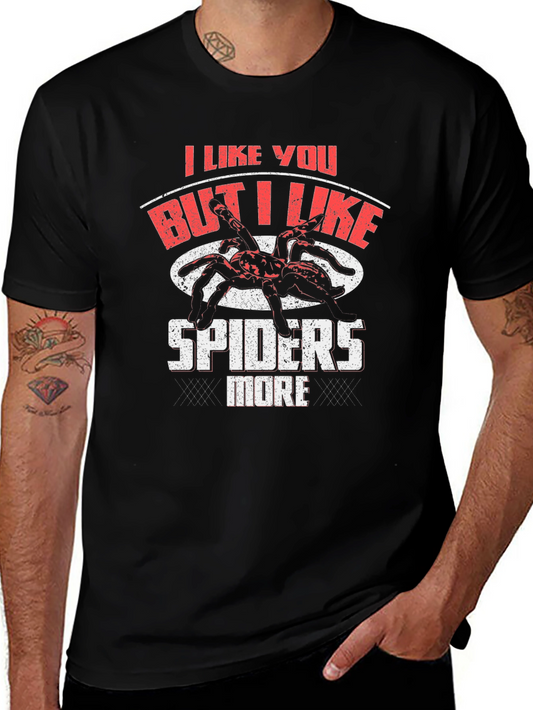 I Like You But Spiders More Funny Graphic T-Shirt