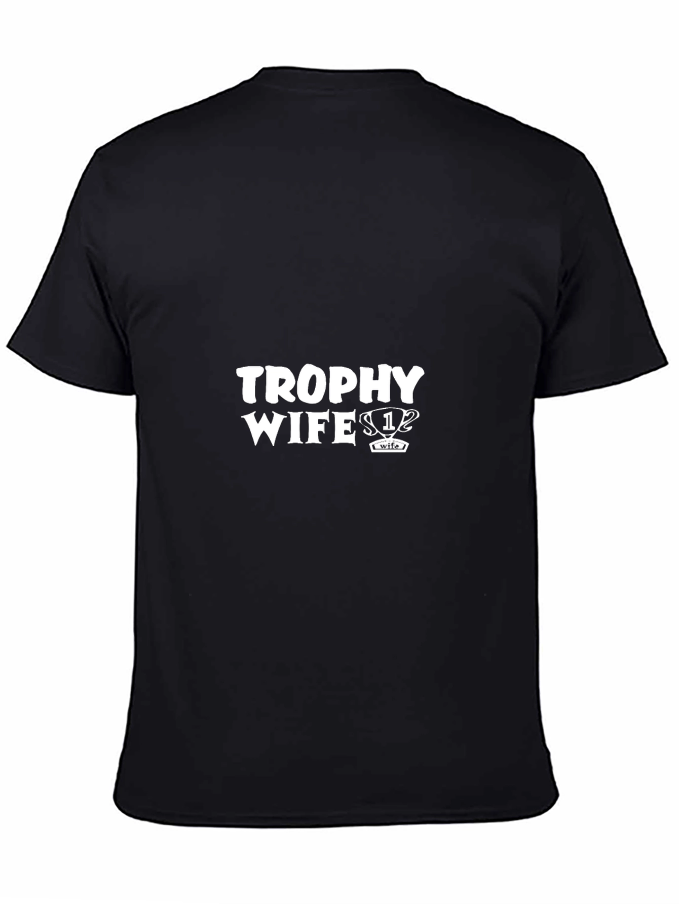 Trophy Wife Graphic Tee - Black Cotton Shirt