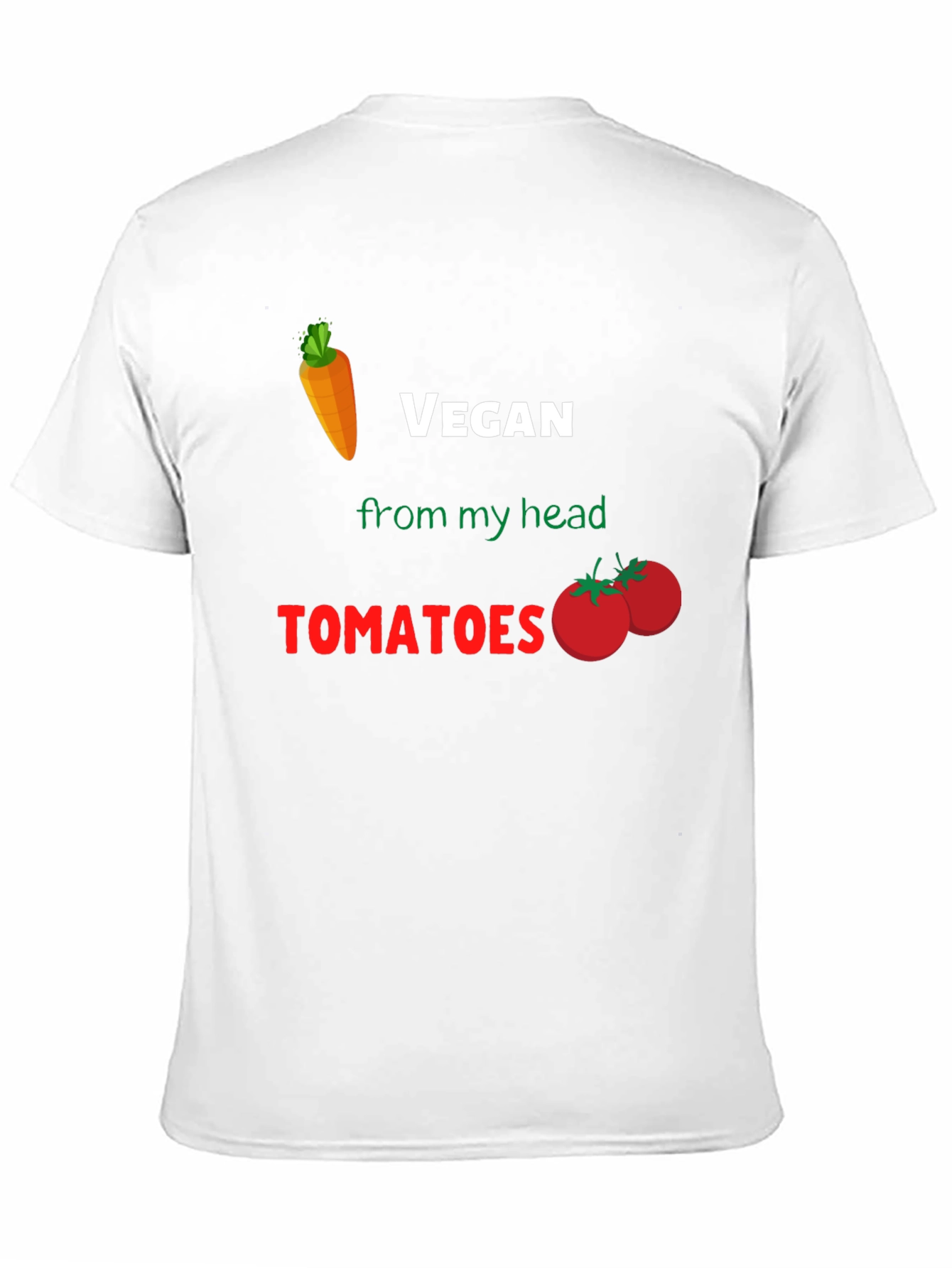 Vegan From My Head Tomatoes T-Shirt