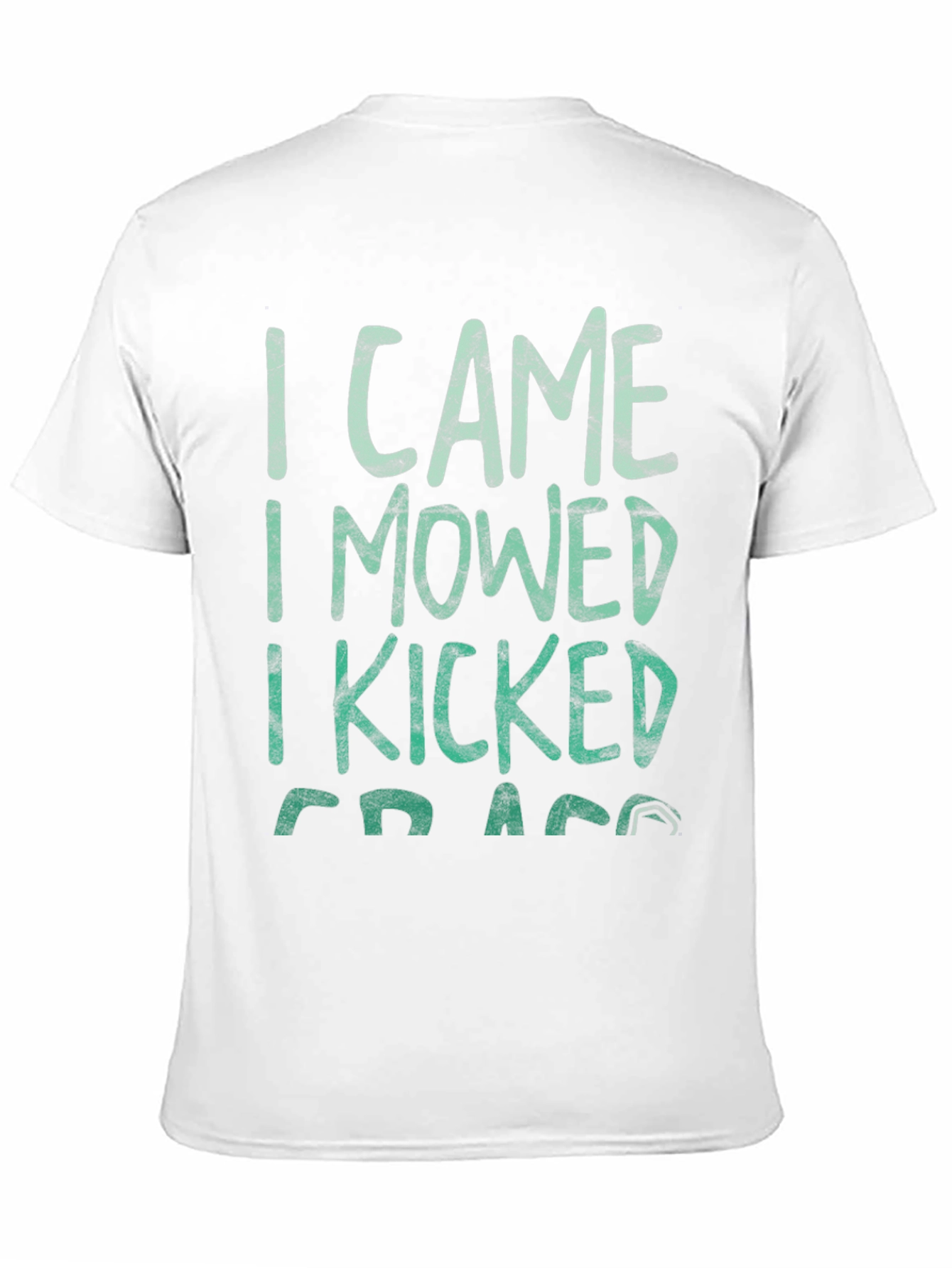 I Came I Mowed I Kicked Grass Tee