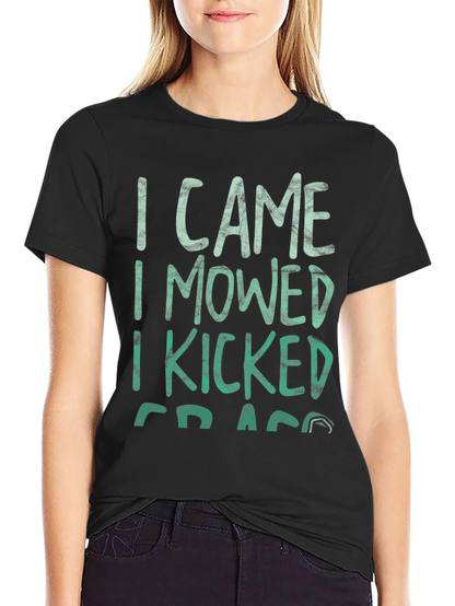 I Came I Mowed I Kicked Grass Tee