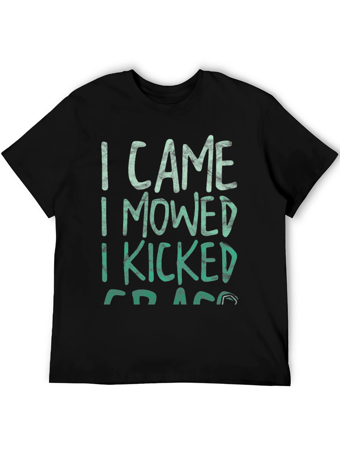I Came I Mowed I Kicked Grass Tee
