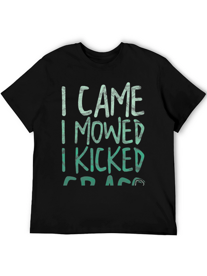 I Came I Mowed I Kicked Grass Tee