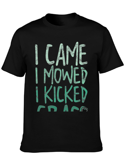 I Came I Mowed I Kicked Grass Tee
