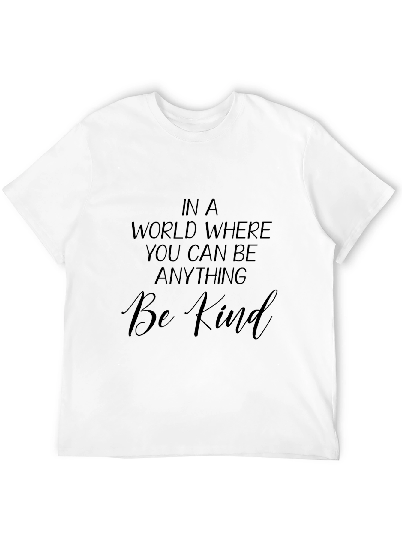 Be Kind Graphic Tee - Inspirational Message Shirt