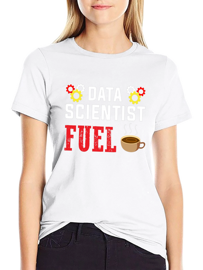 Data Scientist Fuel Graphic Tee