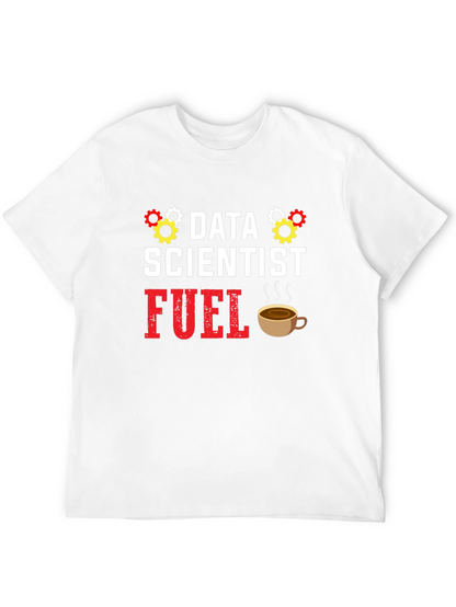 Data Scientist Fuel Graphic Tee