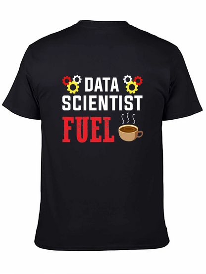 Data Scientist Fuel Graphic Tee