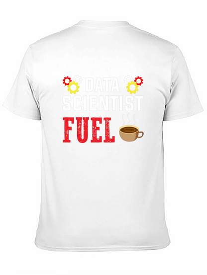 Data Scientist Fuel Graphic Tee