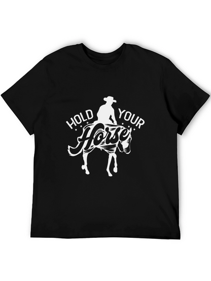 Hold Your Horse T-Shirt Cowboy Graphic Tee