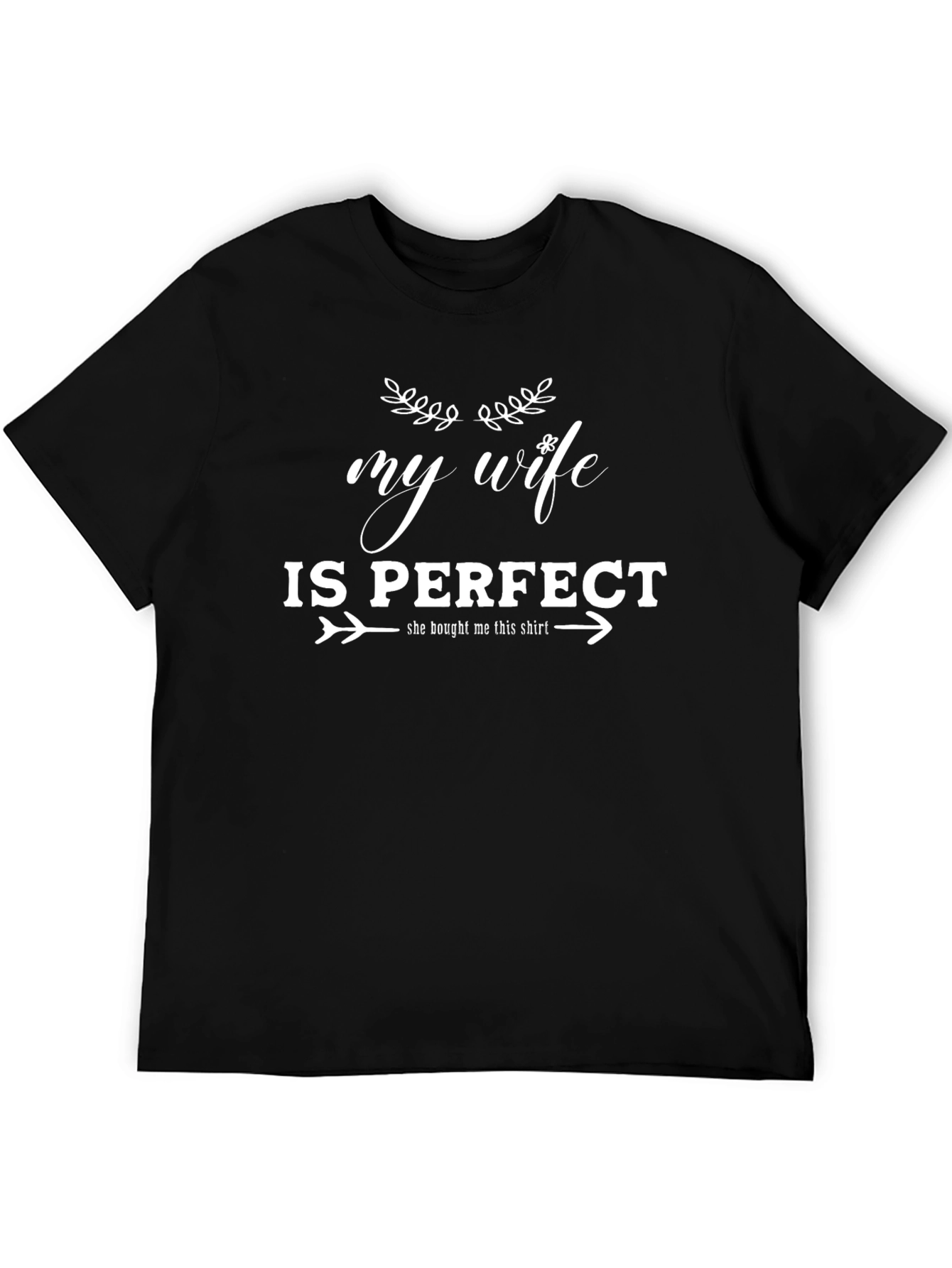 My Wife is Perfect Mens T-Shirt