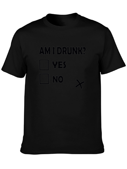 Am I Drunk? Novelty T-Shirt