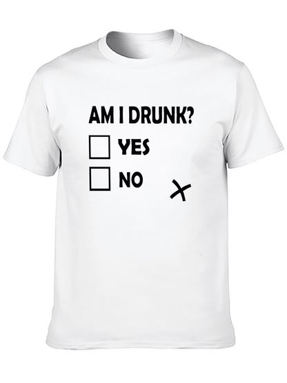 Am I Drunk? Novelty T-Shirt