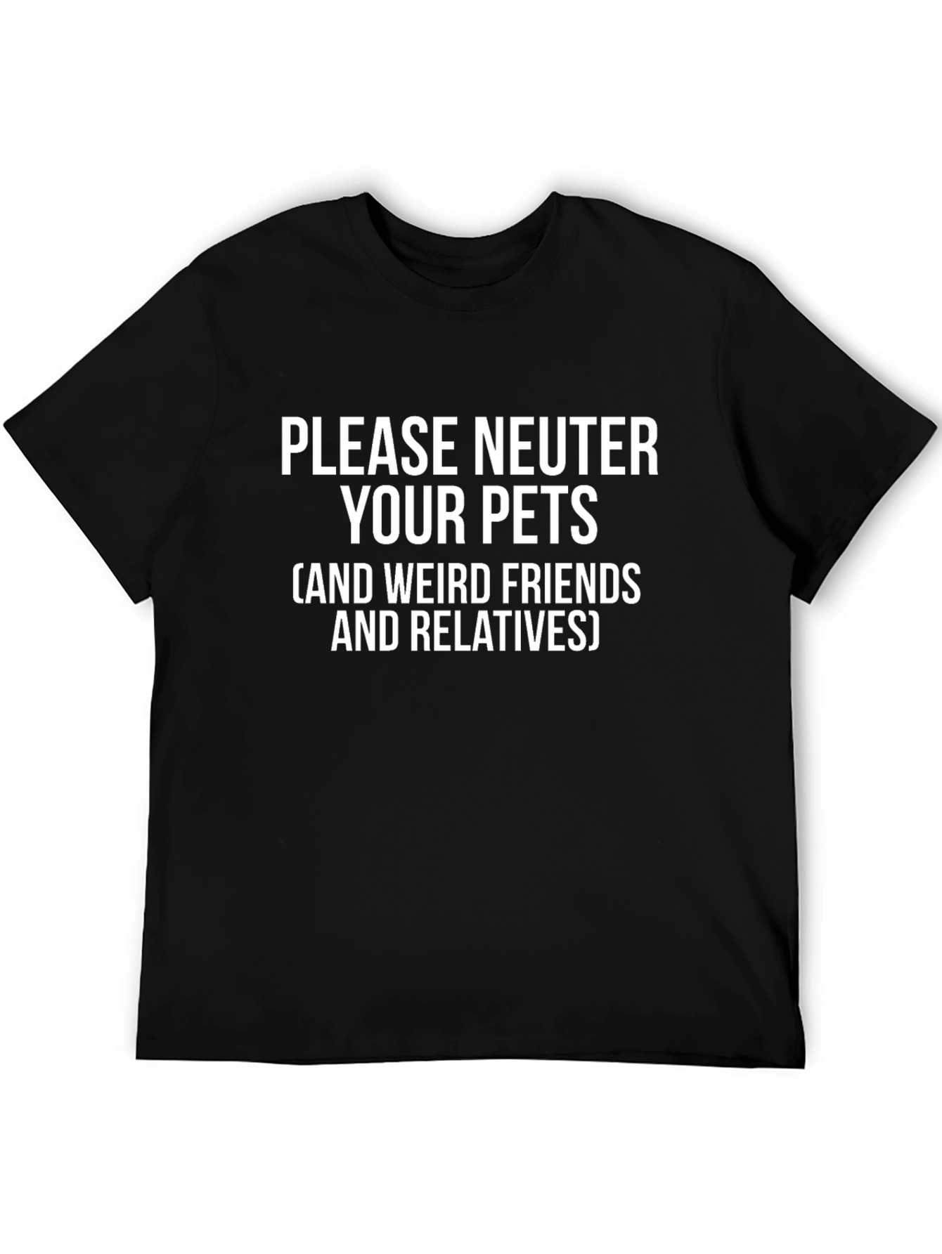 Please Neuter Your Pets Graphic Tee
