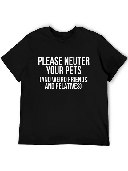 Please Neuter Your Pets Graphic Tee