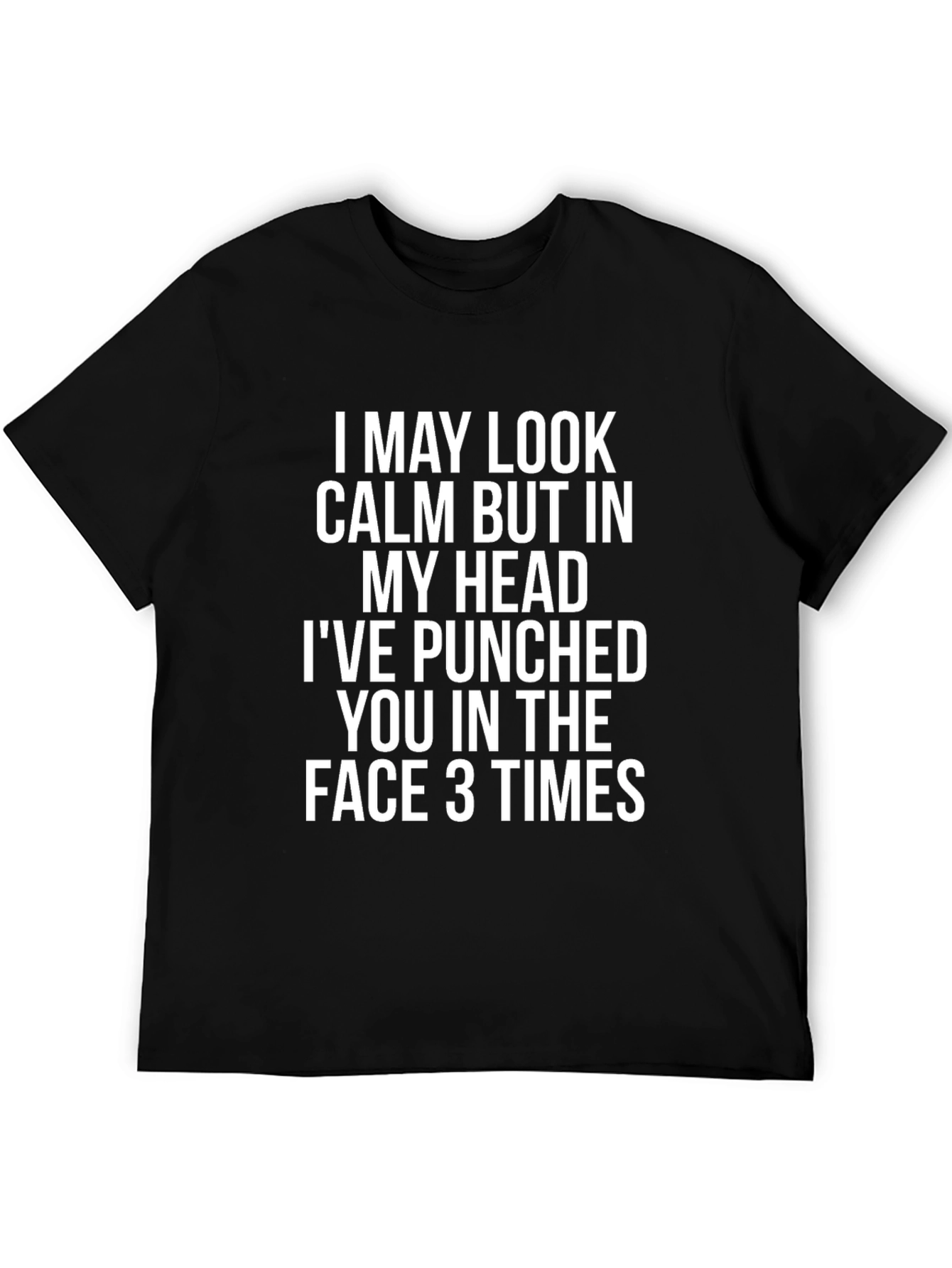 Funny Graphic Tee - Calm But Punched You
