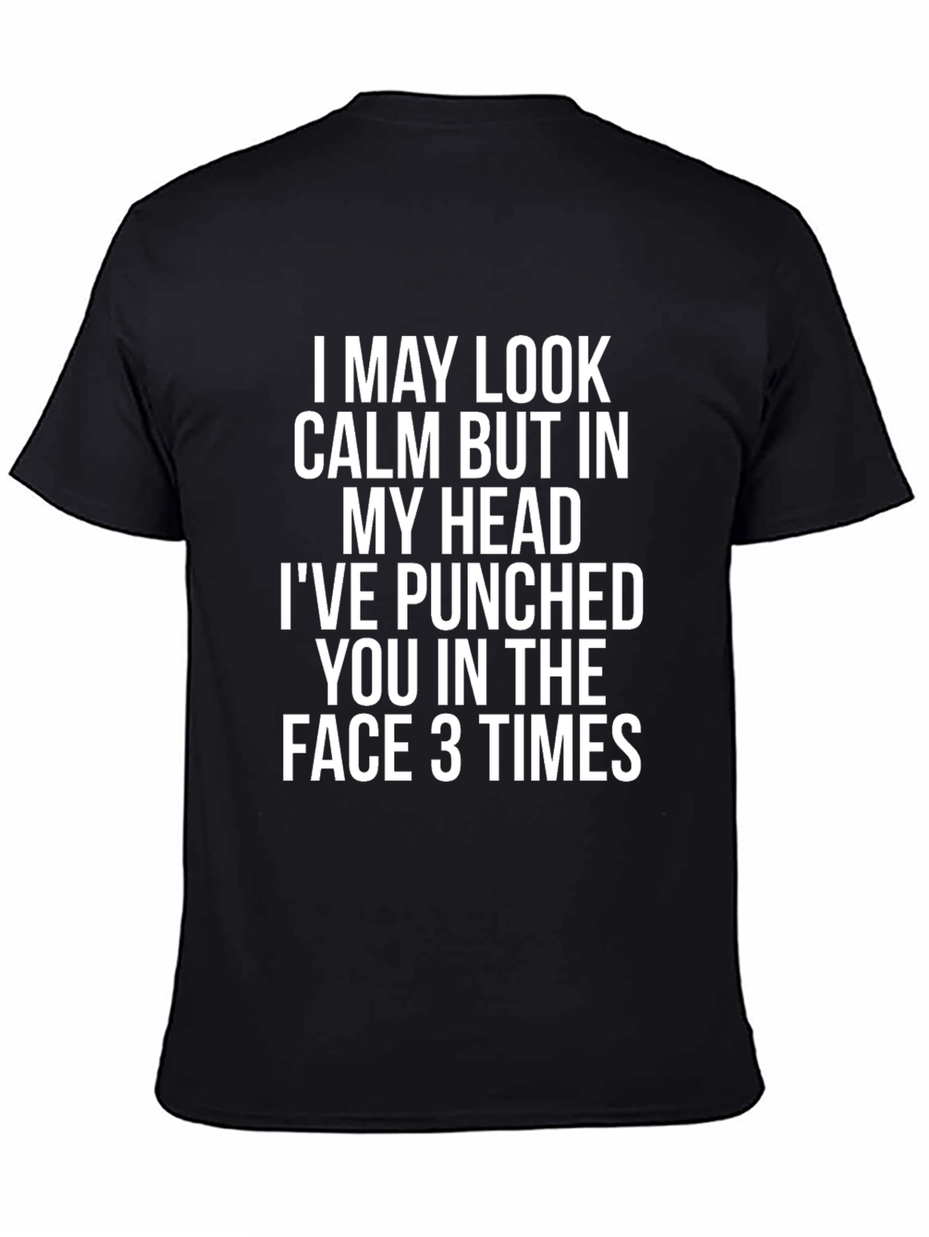 Funny Graphic Tee - Calm But Punched You