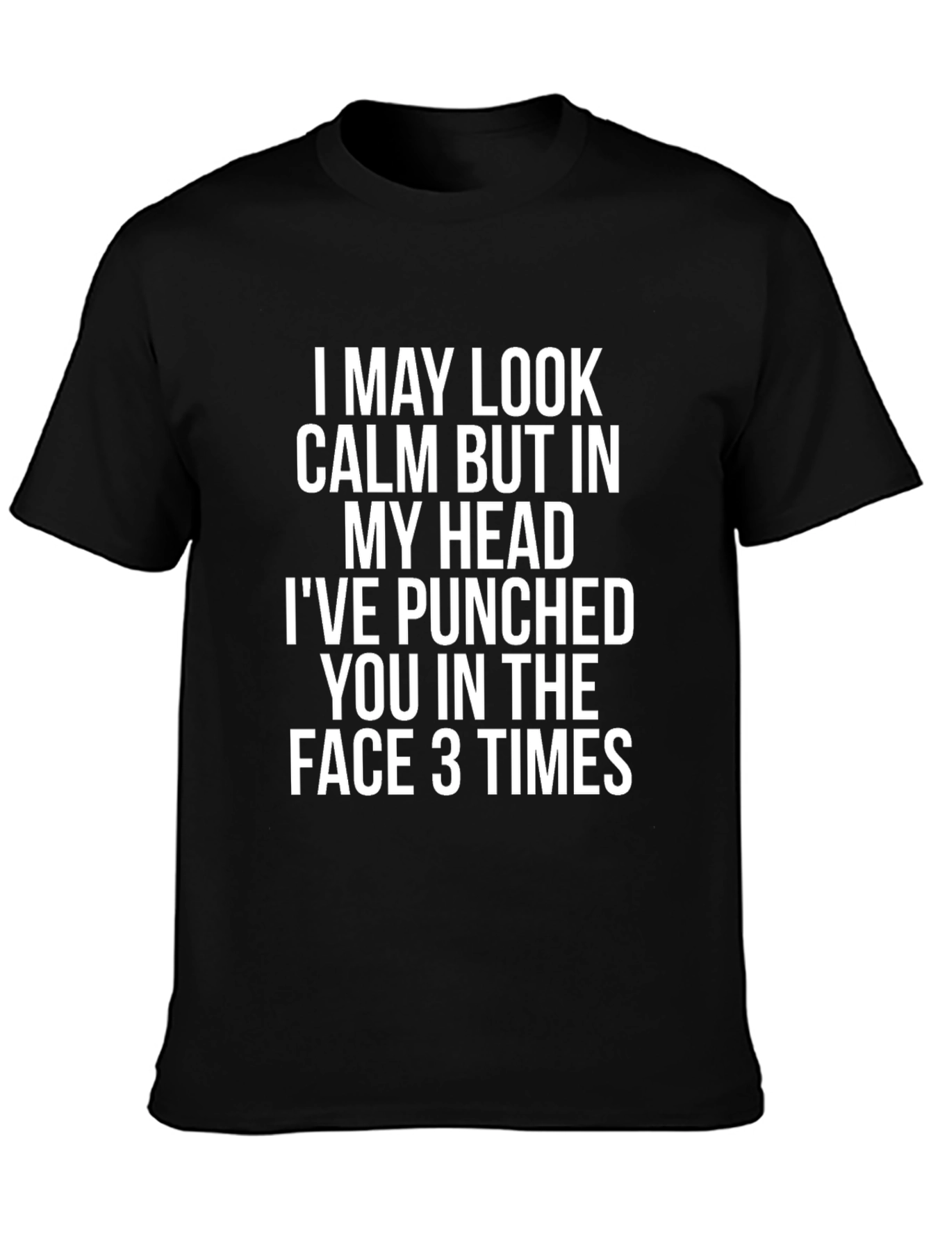 Funny Graphic Tee - Calm But Punched You