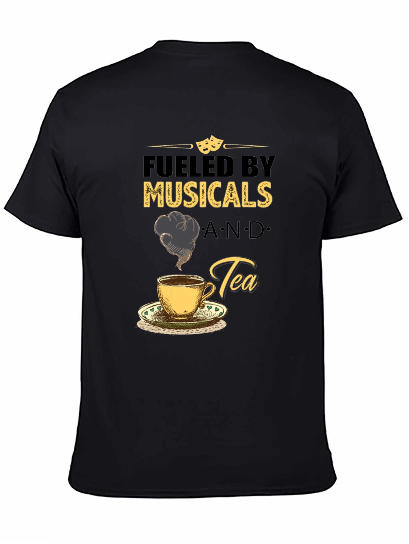 Fueled by Musicals and Tea Graphic T-Shirt