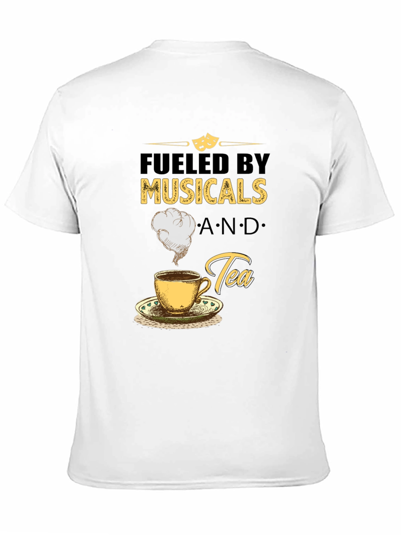 Fueled by Musicals and Tea Graphic T-Shirt
