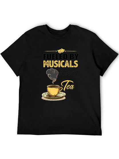 Fueled by Musicals and Tea Graphic T-Shirt