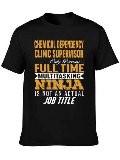 Chemical Dependency Clinic Supervisor T-Shirt