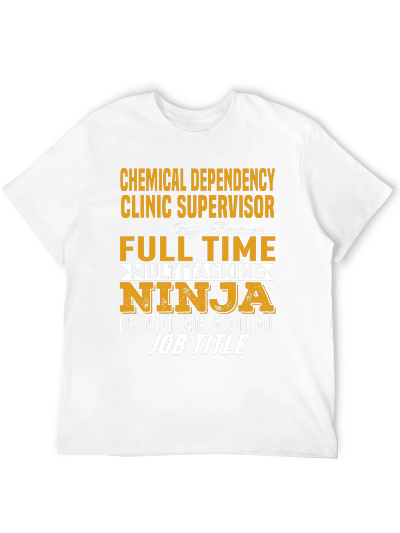 Chemical Dependency Clinic Supervisor T-Shirt