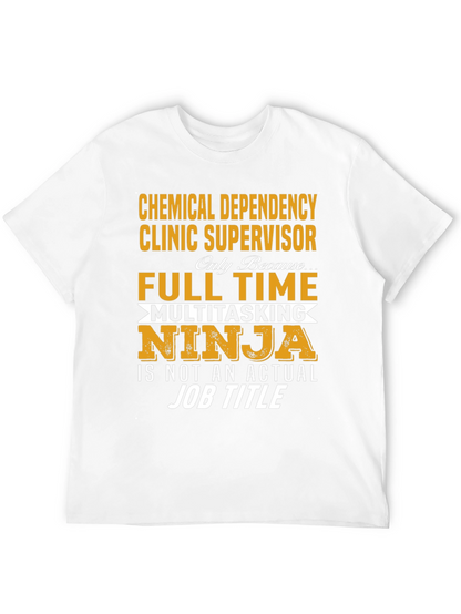 Chemical Dependency Clinic Supervisor T-Shirt