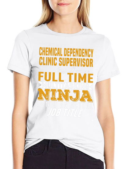 Chemical Dependency Clinic Supervisor T-Shirt